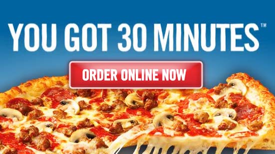 dominos advertisement for 30-minute delivery.