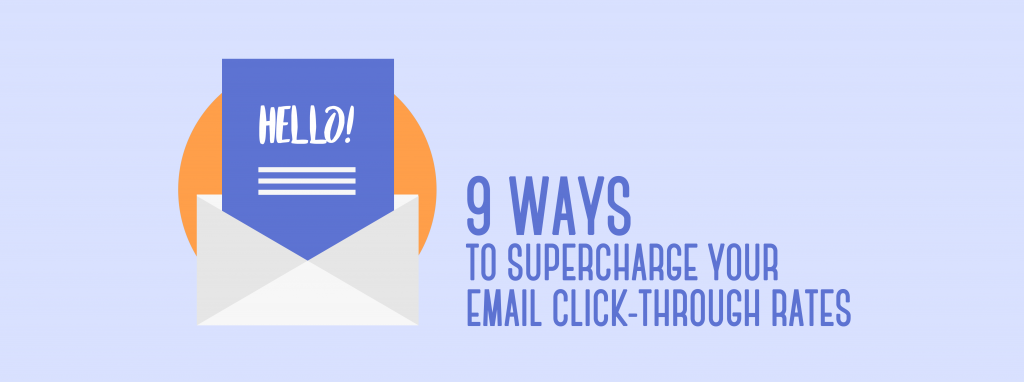 9 Ways to Supercharge Your Email Click-Through Rates