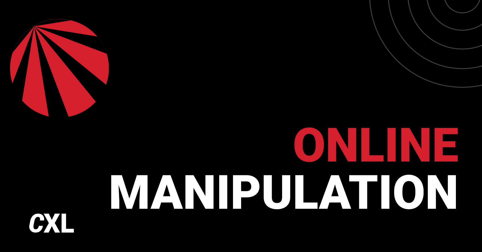Online Manipulation: All The Ways You're Currently Being Deceived