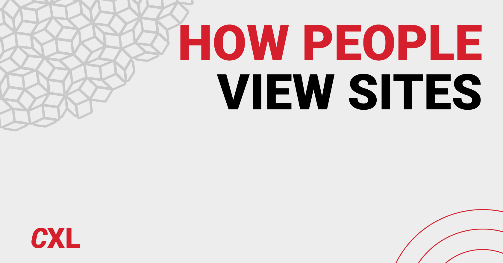 10 Useful Findings About How People View Websites | CXL