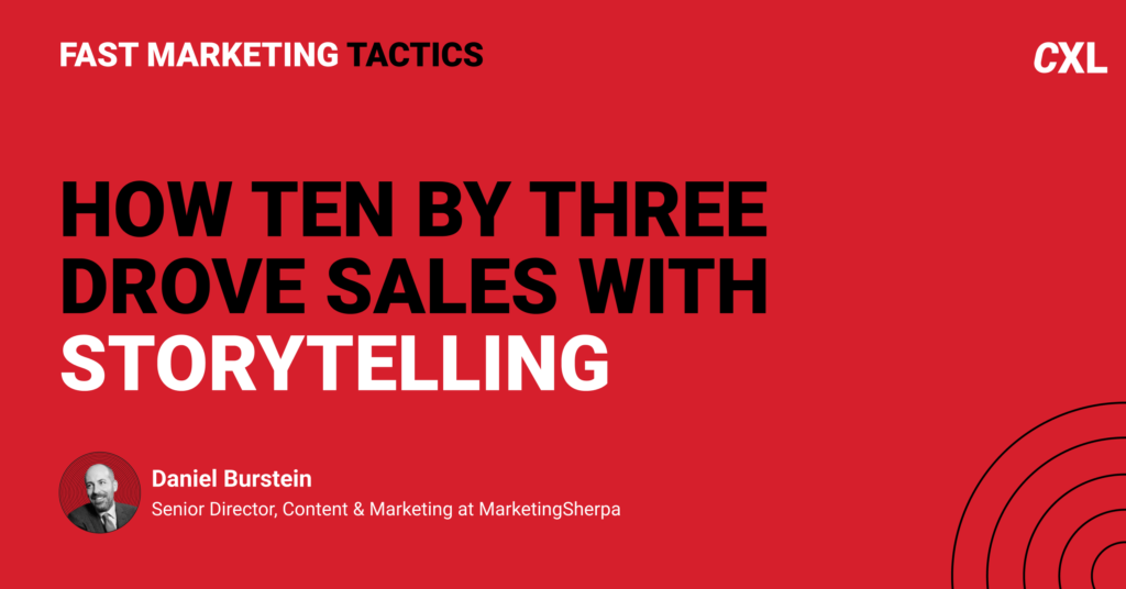 How Ten by Three drove sales with storytelling