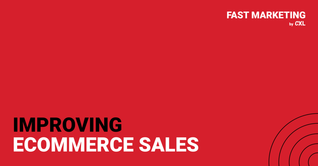 Improving ecommerce conversions and sales