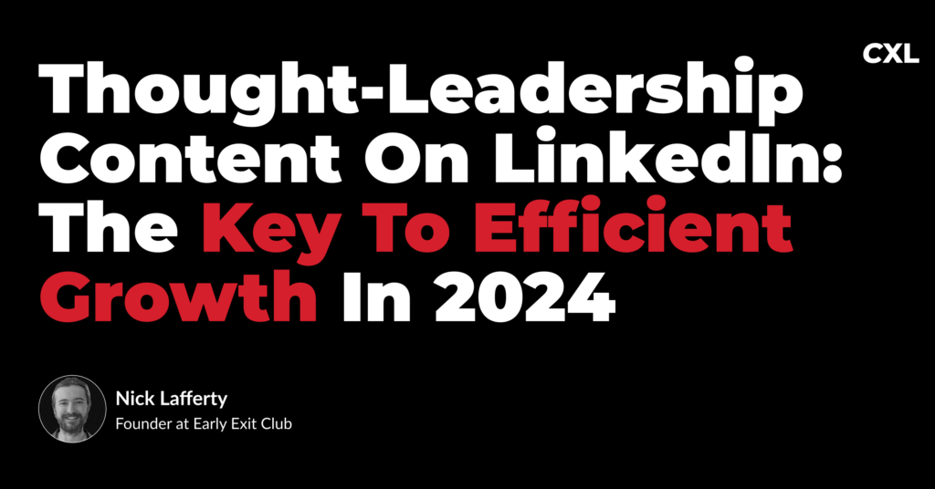 Thought-Leadership Content on LinkedIn: The Key to Efficient Growth in 2024