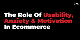The Role of Usability, Anxiety & Motivation in Ecommerce