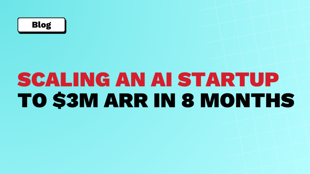 How an AI Startup grew from $0 to $3M ARR in 8 months
