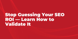 B2B SEO ROI PROOF