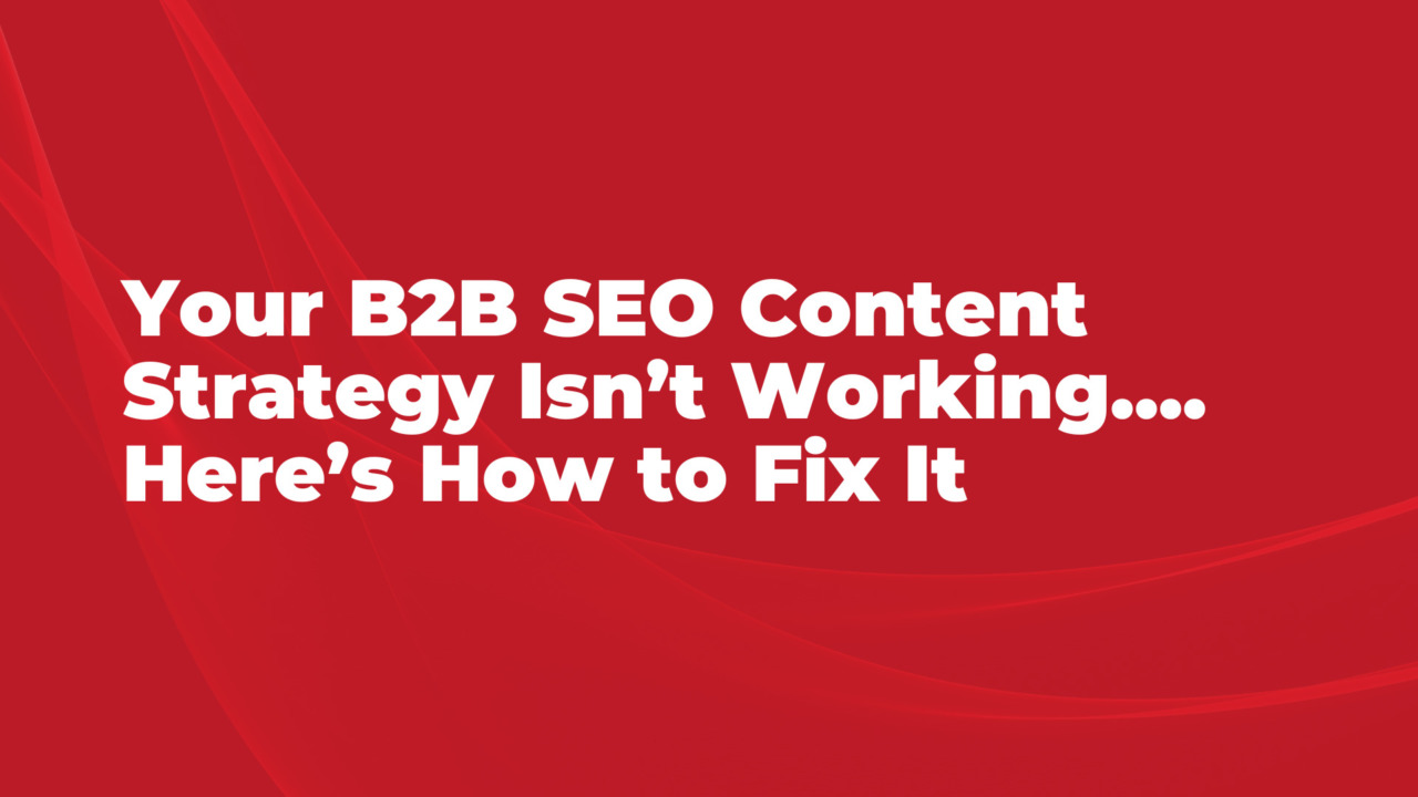b2b seo content strategy roi