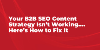 b2b seo content strategy roi