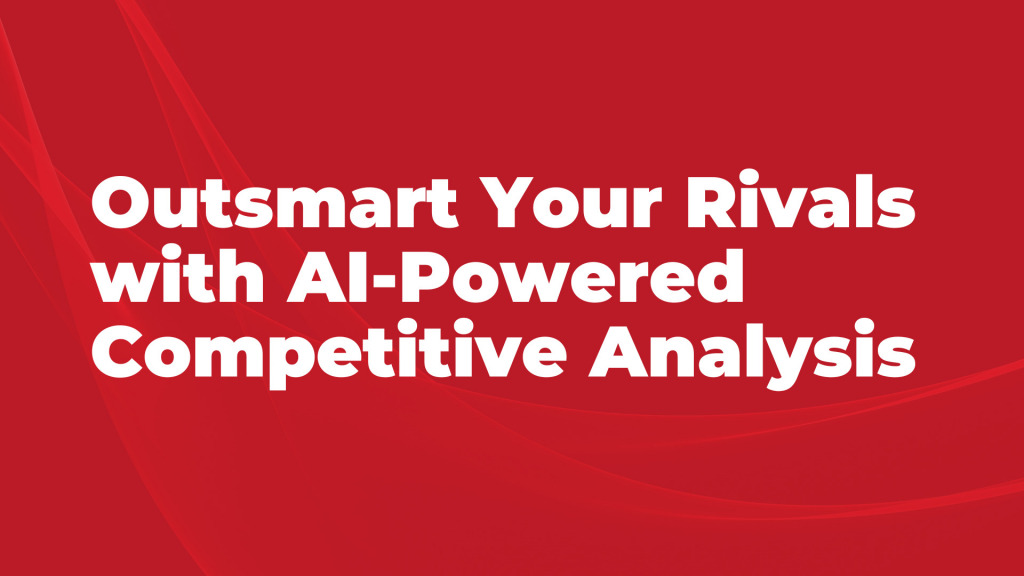 How To Use Ai For Competitive Analysis To Drive B2b Growth