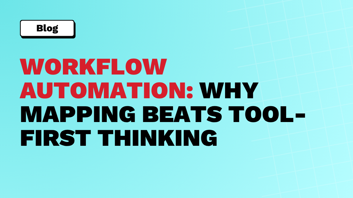 Workflow-automation-why-mapping-beats-tool-first-thinking-Workflows